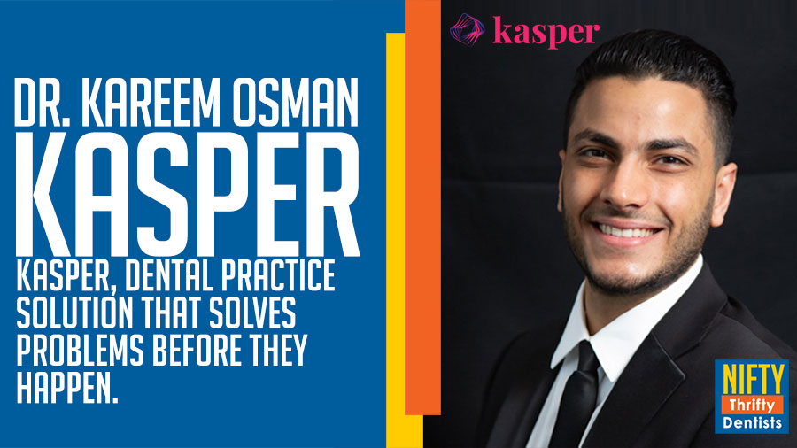 Kasper, Dental Practice Solution That Solves Problems Before They Happen