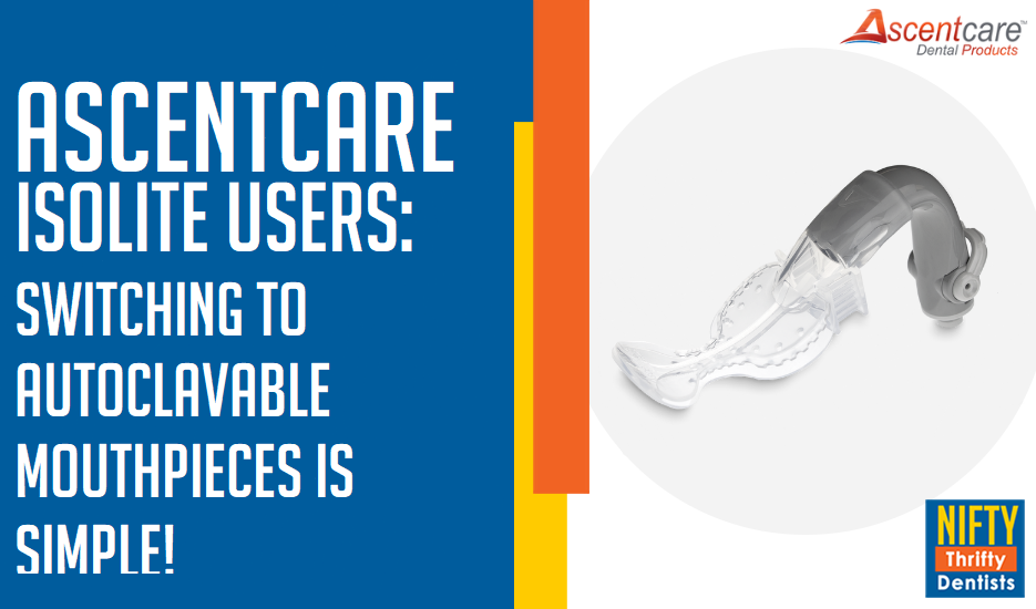 Isolite Users: Switching to Autoclavable Mouthpieces is Simple! by Ascentcare