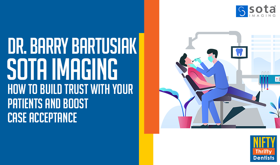 How to Build Trust with Your Patients & Boost Case Acceptance