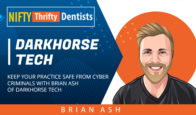 Keep your practice safe from cyber criminals with Brian Ash from Darkhorse Tech.